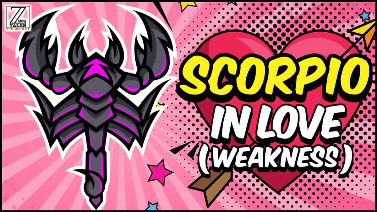 Scorpio in Love and Relationships – Weakness