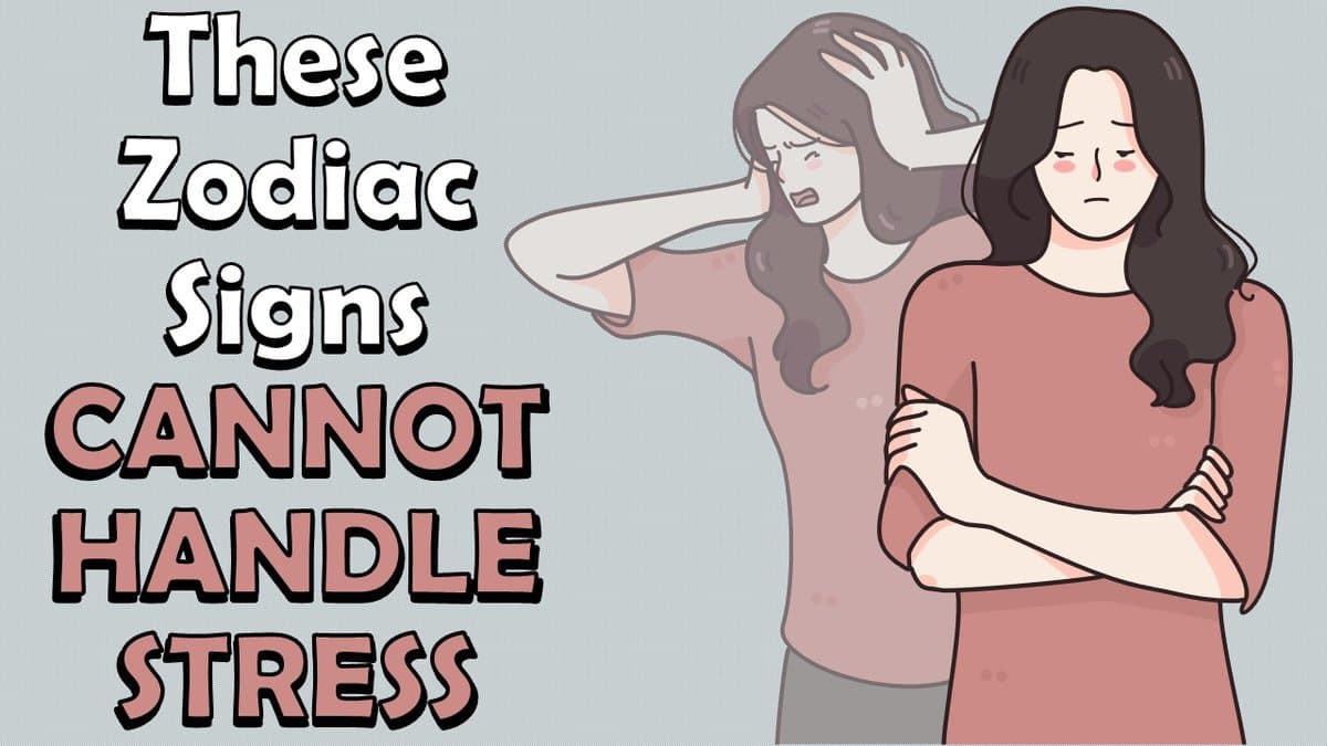 These Zodiac Signs CANNOT HANDLE STRESS